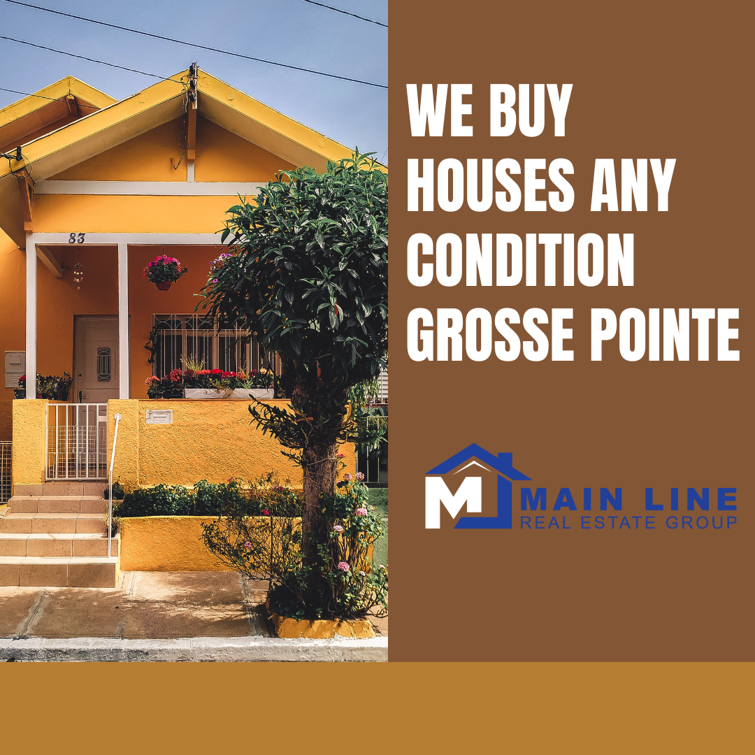 Main Line Real Estate Group - We Buy Houses in Any Condition Grosse Pointe - Quick, Fair, and Hassle-Free